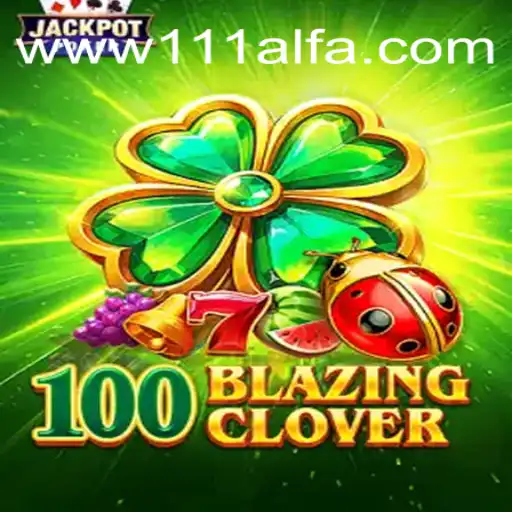 Descubra as Aventuras do Jogo 100BlazingClover